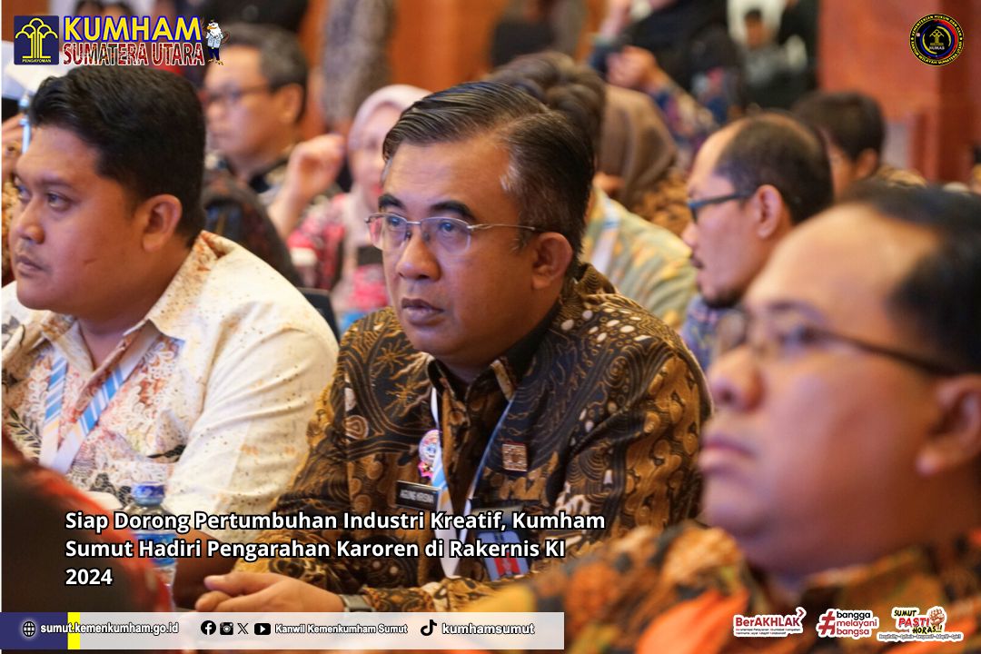 Siap Dorong Pertumbuhan Industri Kreatif, Kumham Sumut Hadiri Pengarahan Karoren di Rakernis KI 2024